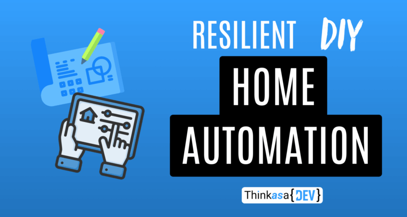 resilient diy home automation
